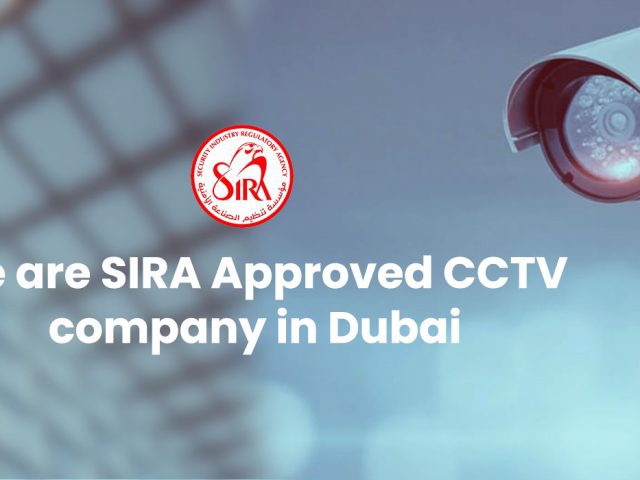 Navigating SIRA Regulations: Understanding Dubai’s Security Standards